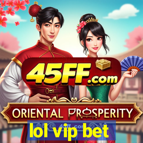 lol vip bet